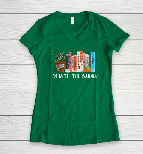 I'm with The Banned Books I Read Banned Books Lovers Women's V-Neck T-Shirt 3