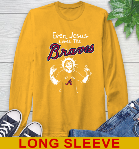 Atlanta Braves MLB Baseball  Even Jesus Loves The Braves Shirt Long Sleeve T-Shirt 2
