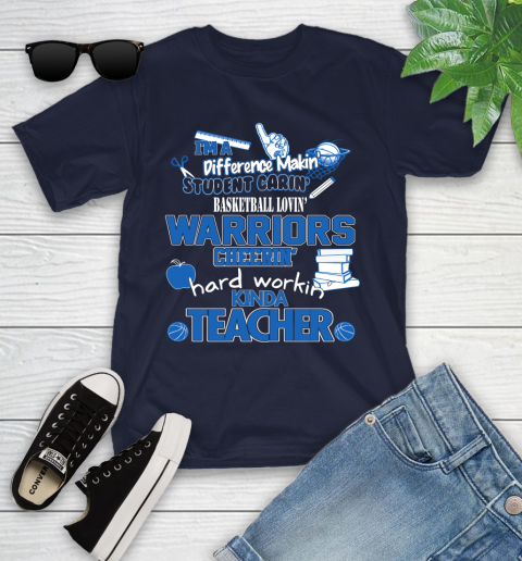 Golden State Warriors NBA I'm A Difference Making Student Caring Basketball Loving Kinda Teacher Youth T-Shirt 2