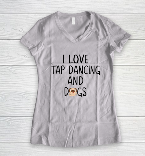 Dog Mom Shirt Tap Dance Shirt Funny Dog Lover and Dancer Mom Mothers Women's V-Neck T-Shirt