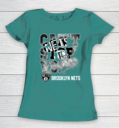 NBA Brooklyn Nets Basketball Can't Stop Vs Women's T-Shirt 10