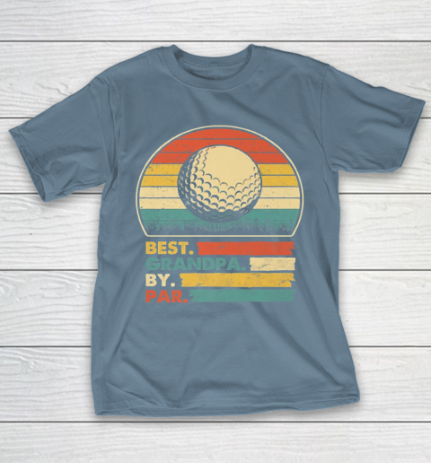 Grandpa Funny Gift Apparel  Best Grandpa By Par Vintage Retro Golf NK T-Shirt 6