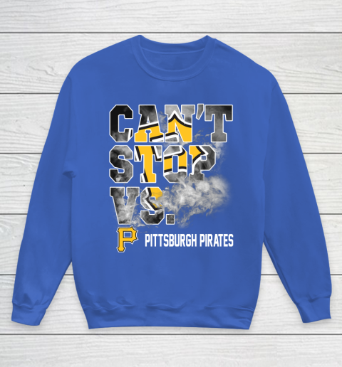 MLB Pittsburgh Pirates Baseball Can't Stop Vs Pirates Youth Sweatshirt 6