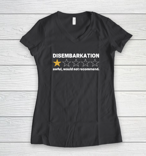 Disembarkation Awful Would Not Recommend Women's V-Neck T-Shirt 4