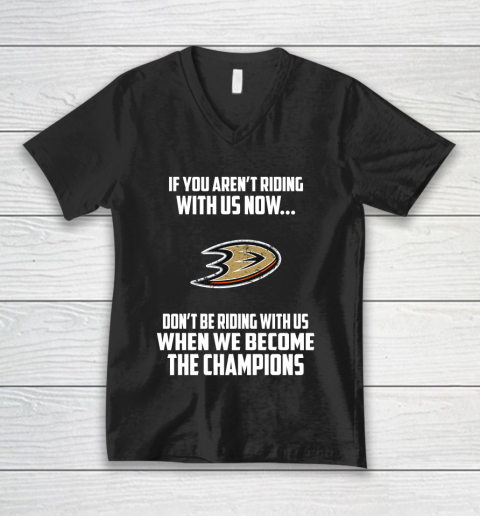 NHL Anaheim Ducks Hockey We Become The Champions V-Neck T-Shirt