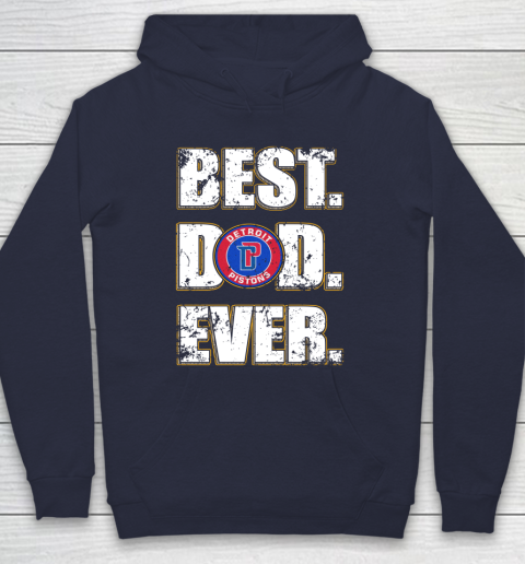 NBA Detroit Pistons Basketball Best Dad Ever Family Shirt Hoodie 2