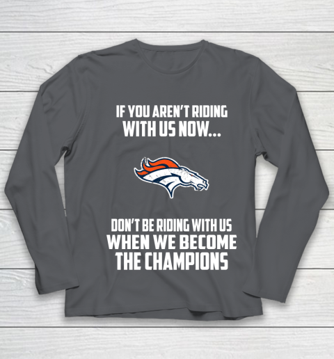 NFL Denver Broncos Football We Become The Champions Youth Long Sleeve 6