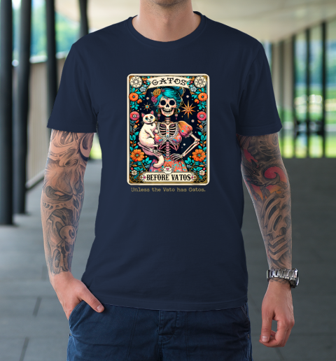 Gatos Before Vatos Unless The Vato Has Gatos T-Shirt 2