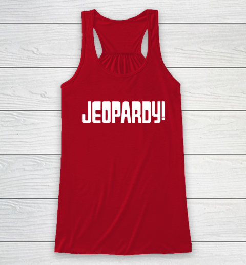 Jeopardy Game Show Funny Racerback Tank 4