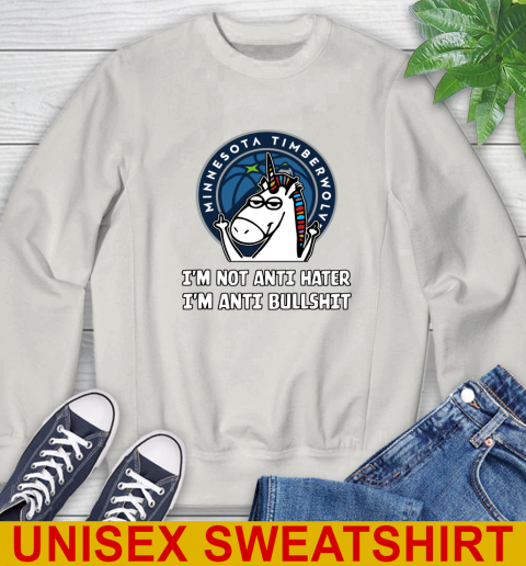 Minnesota Timberwolves NBA Basketball Unicorn I'm Not Anti Hater I'm Anti Bullshit Sweatshirt 12