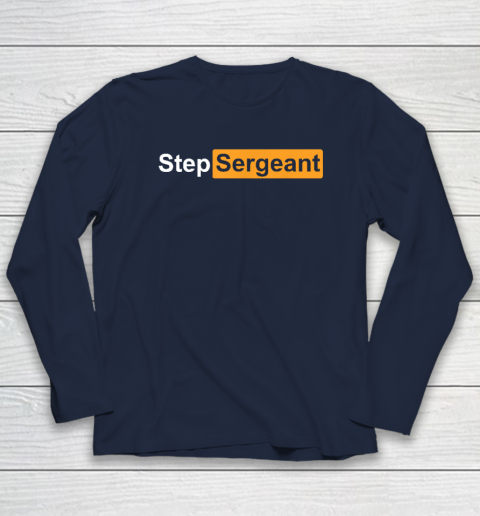 Step Sergeant Long Sleeve T-Shirt 2