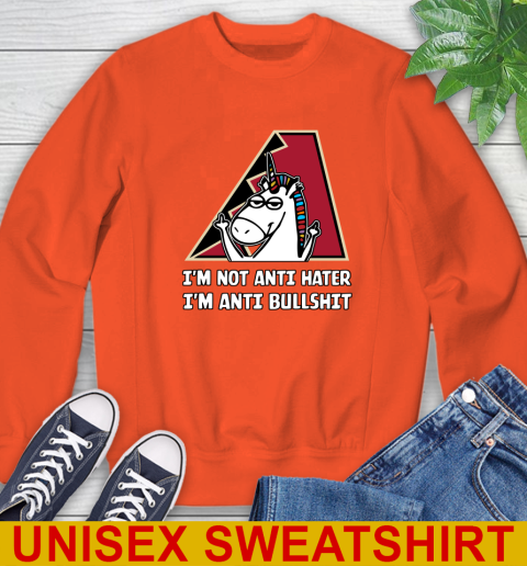 Arizona Diamondbacks MLB Baseball Unicorn I'm Not Anti Hater I'm Anti Bullshit Sweatshirt 4