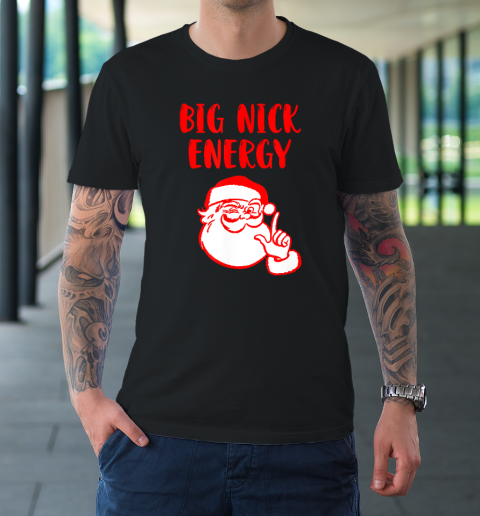 Big Nick Energy Santa Chirstmas T-Shirt