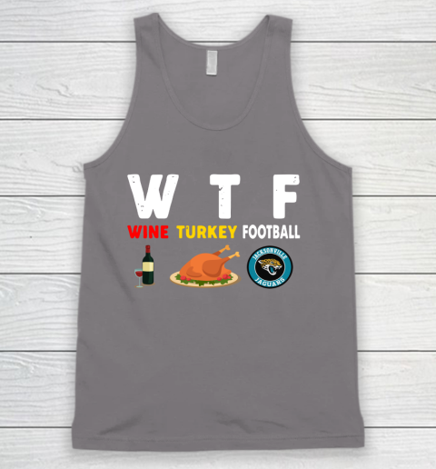 Jacksonville Jaguars Giving Day WTF Wine Turkey Football NFL Tank Top 6