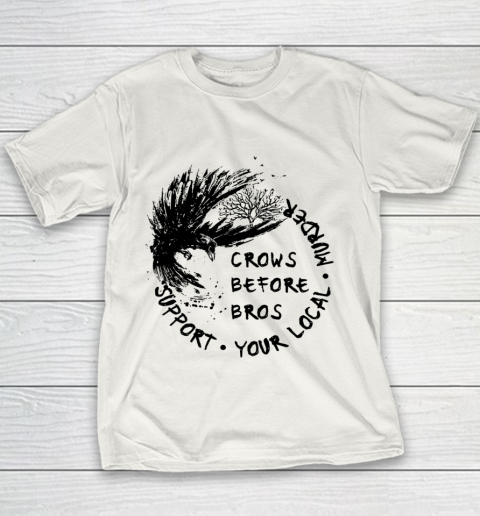 Support Your Local Murder Crows Before Bros Raven Vintage Youth T-Shirt