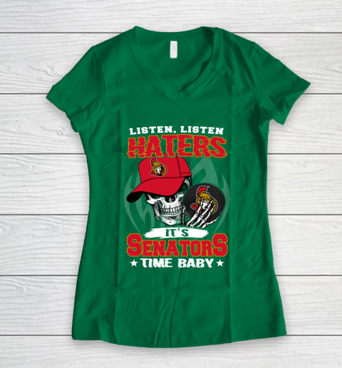 Listen Haters It is SENATORS Time Baby NHL Women's V-Neck T-Shirt 3