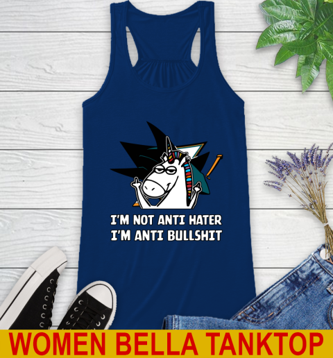 San Jose Sharks NHL Hockey Unicorn I'm Not Anti Hater I'm Anti Bullshit Racerback Tank 9