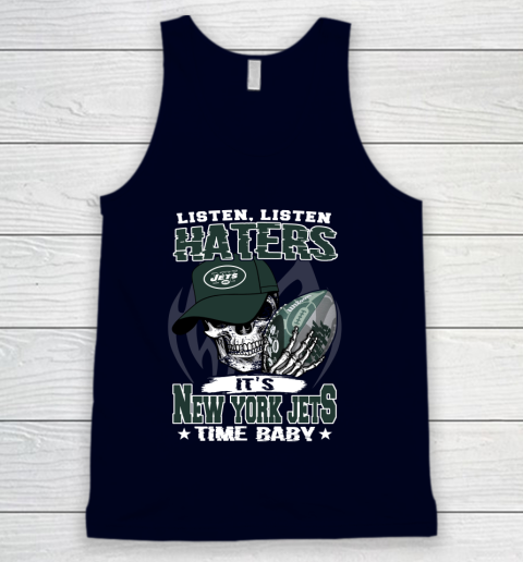 Listen Haters It is JETS Time Baby NFL Tank Top 2