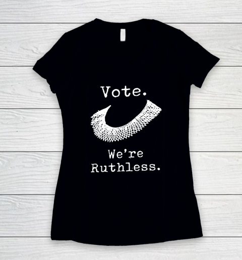 Women Vote We're Ruthless Women's V-Neck T-Shirt