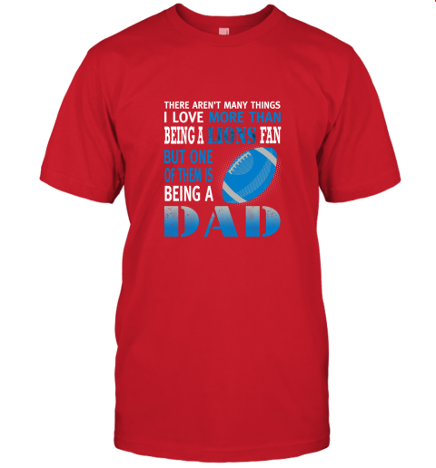 c7il i love more than being a lions fan being a dad football jersey t shirt 60 front red