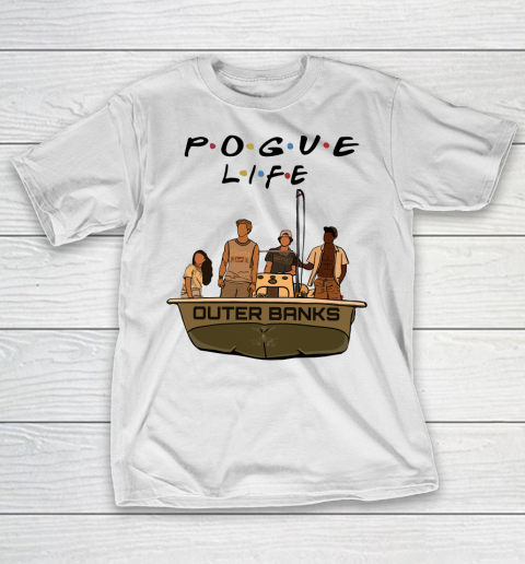 Pogue Life Shirt Outer Banks Friends T-Shirt