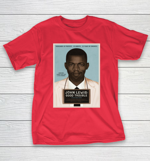 Good Trouble John Lewis T-Shirt 10