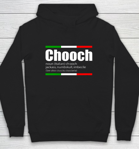 Chooch Shirt  Chooch Italian Slang Funny Sayings Italy Humor Hoodie