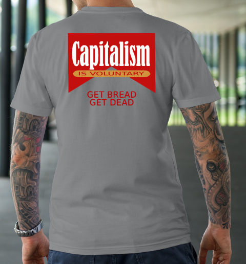 Capitalism Is Voluntary T-Shirt 11