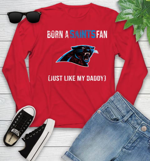 NFL Carolina Panthers Football Loyal Fan Just Like My Daddy Shirt Youth Long Sleeve 10