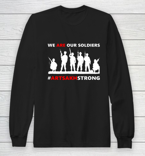 We Are Our Soldiers Long Sleeve T-Shirt
