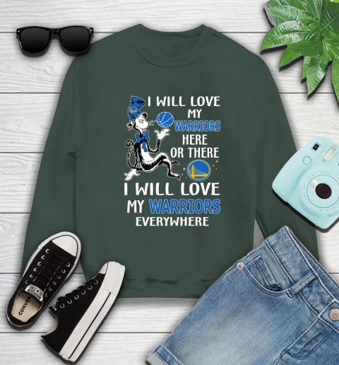 NBA Basketball Golden State Warriors I Will Love My Warriors Everywhere Dr Seuss Shirt Sweatshirt 12
