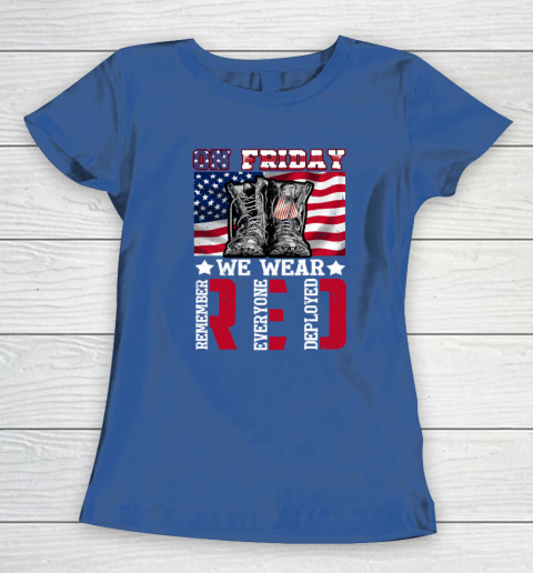 On Friday We Wear Red Remember Everyone Deployed Women's T-Shirt 6