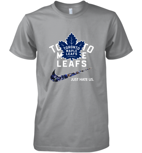 NHL  Toronto mapple leafs x Nike Just Hate Us paaz nhltoronto mapple leafs x nike just hate us premium guys tee 5 front light grey