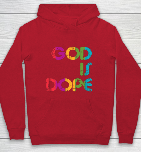 God is Dope Funny Christian Faith Believer Hoodie 10