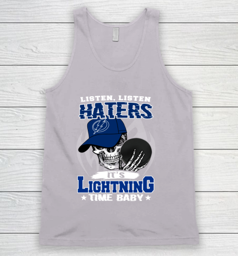 Listen Haters It is LIGHTNING Time Baby NHL Tank Top 3