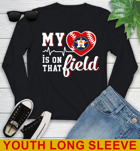 MLB My Heart Is On That Field Baseball Sports Houston Astros Youth Long Sleeve
