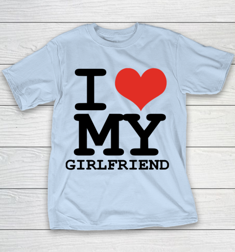 I Heart My Girlfriend  I Love My Girlfriend Shirt Youth T-Shirt 4