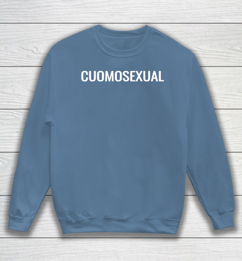 Cuomosexual T Shirt Andrew Cuomo for President Sweatshirt 6