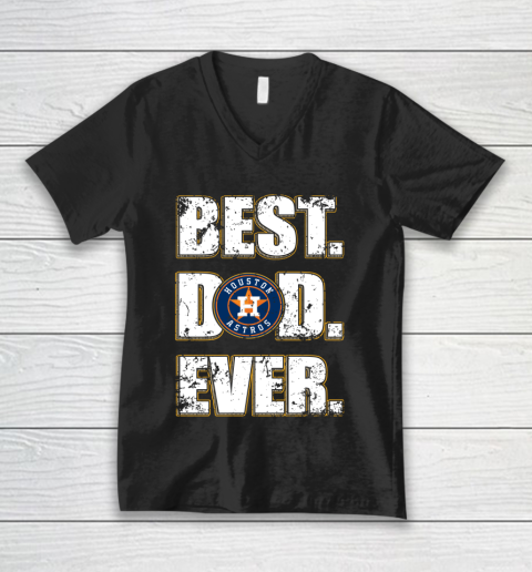 MLB Houston Astros Baseball Best Dad Ever Family Shirt V-Neck T-Shirt