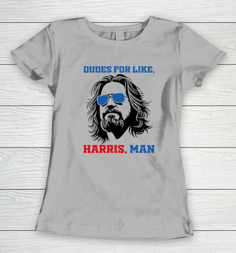 Dudes For Like Harris, Man White Dude For Kamala Harris 2024 Women's T-Shirt 7