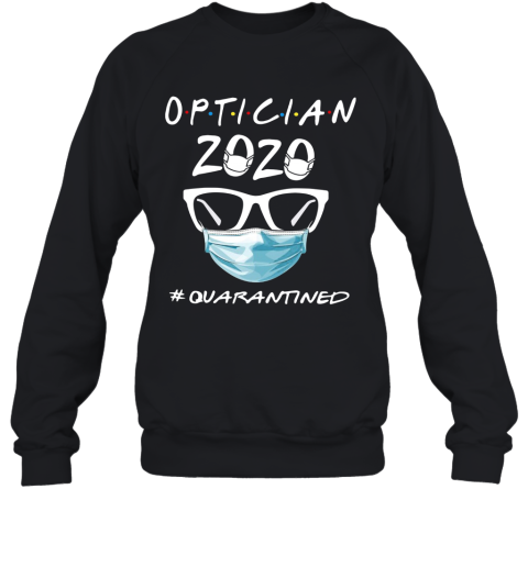 Optometry 2020 #Quarantined Sweatshirt