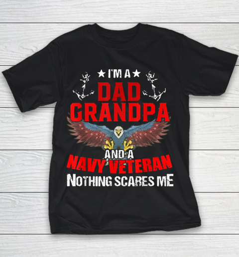 Im A Dad Grandpa And A Navy Veteran Nothing Youth T-Shirt