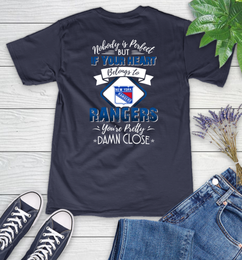 NHL Hockey New York Rangers Nobody Is Perfect But If Your Heart Belongs To Rangers You're Pretty Damn Close Shirt Women's V-Neck T-Shirt 10