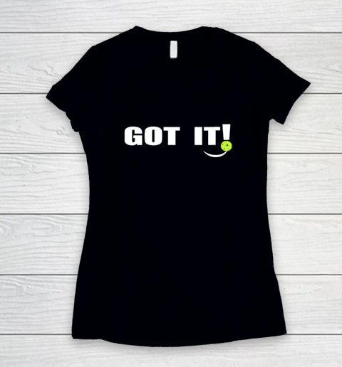 Got It Oops Yours Funny Pickleball Lovers (print on front and back) Women's V-Neck T-Shirt