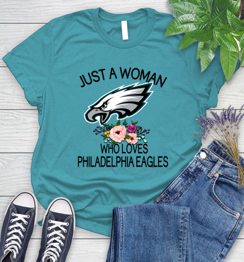NFL Just A Woman Who Loves Philadelphia Eagles Football Sports Women's T-Shirt 11