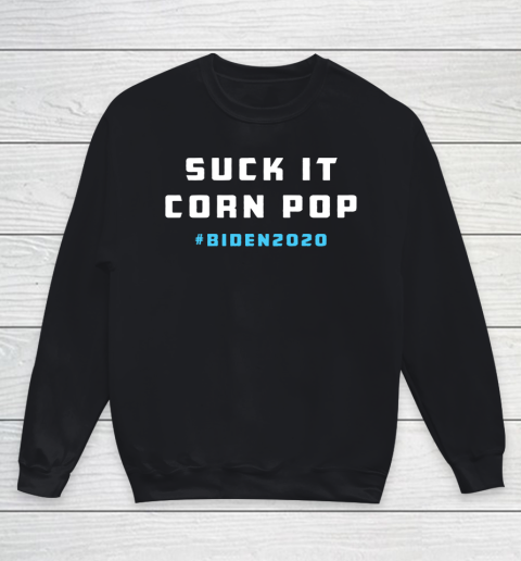 Suck It Corn Pop Joe Biden 2020 Youth Sweatshirt