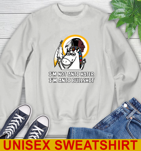 Washington Redskins NFL Football Unicorn I'm Not Anti Hater I'm Anti Bullshit Sweatshirt 5