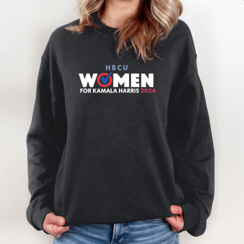 HBCU Women For Kamala Harris 2024 Sweatshirt