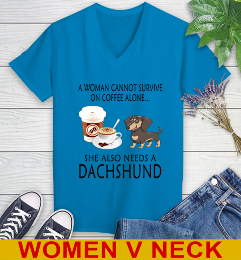 Women cannot survive on coffee alone she also need a DACHSHUND tshirt 65