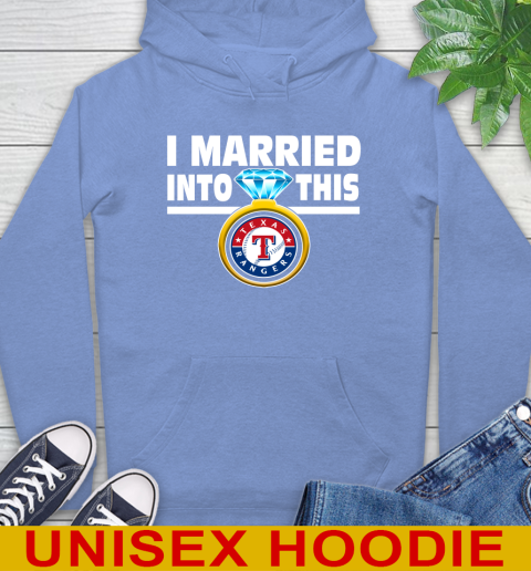Texas Rangers MLB Baseball I Married Into This My Team Sports Hoodie 11